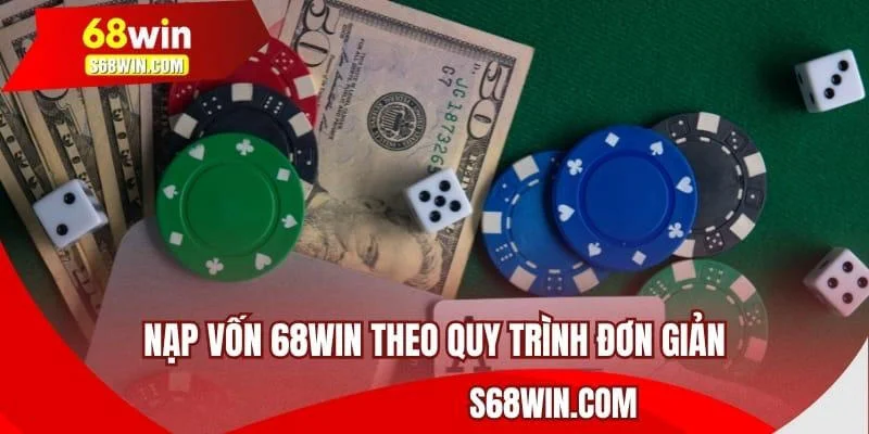 Chuyển vốn 68WIN theo quy trình đơn giản